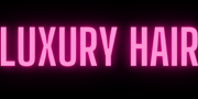 Luxury Hair
